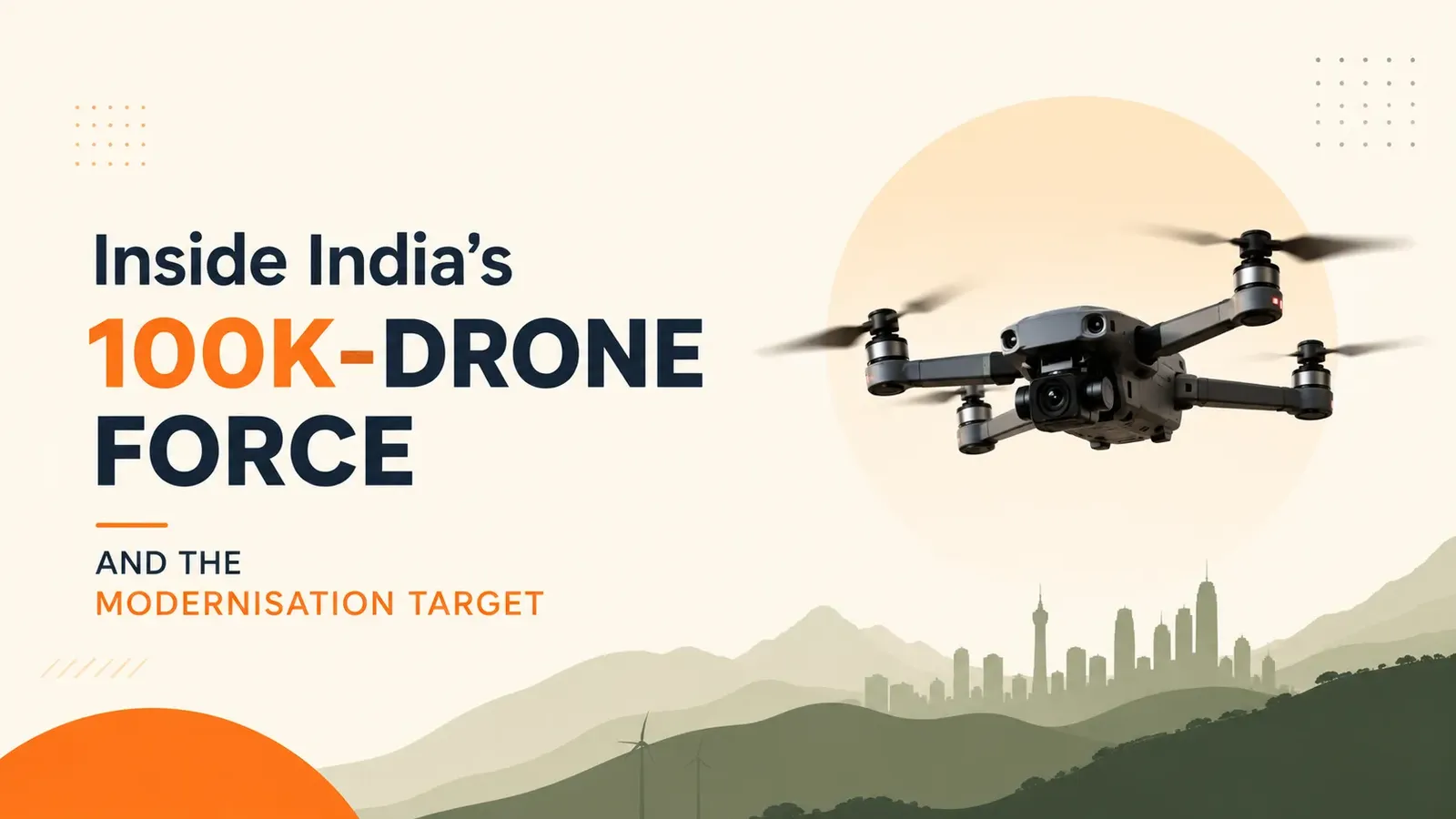 Inside India's 100K-drone force and the modernisation target