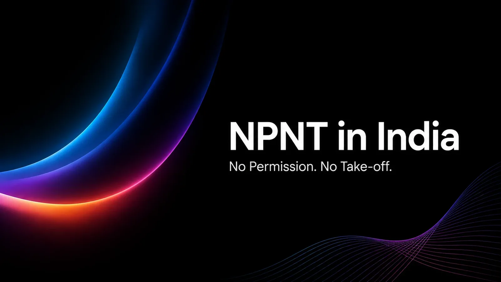 NPNT in India Explained No Permission No Takeoff for Drones